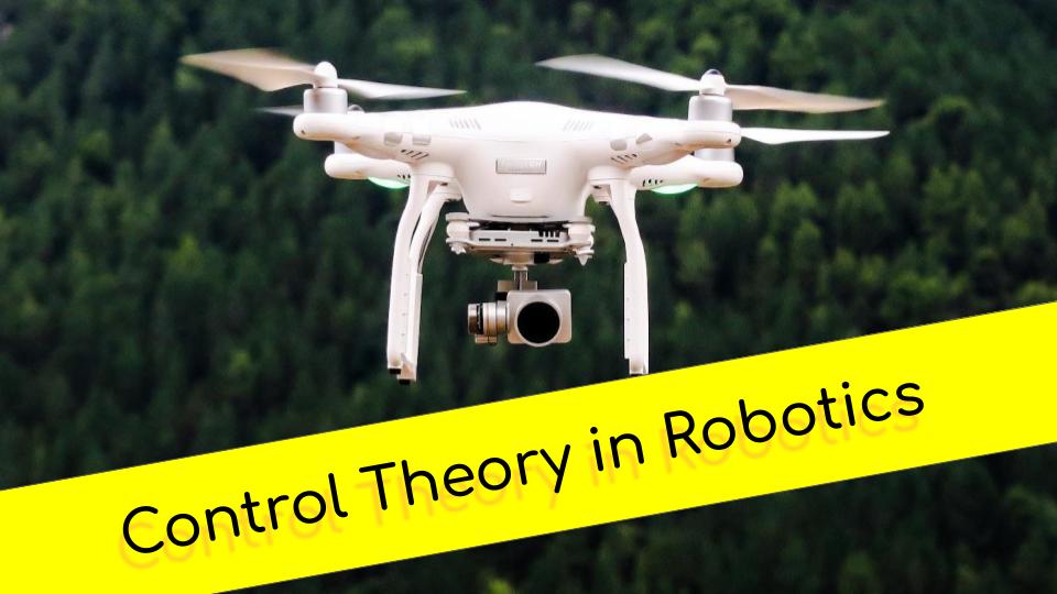 Control Theory in Robotics